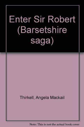 9780515031171: Enter Sir Robert (Barsetshire saga)