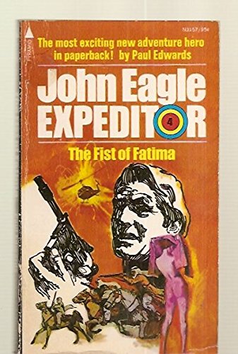 THE FIST OF FATIMA John Eagle Expeditor