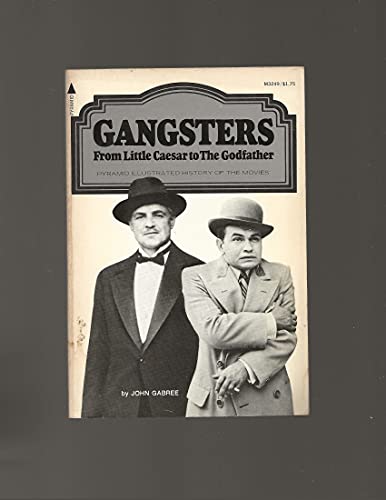 Stock image for Gangsters from Little Caesar to the Godfather (Pyramid illustrated history of the movies) for sale by Half Price Books Inc.