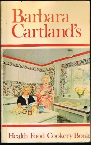 9780515033618: Health Food Cookery Book by Barbara Cartland (1971-11-29)