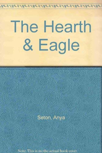 The Hearth & Eagle (9780515034394) by Seton, Anya