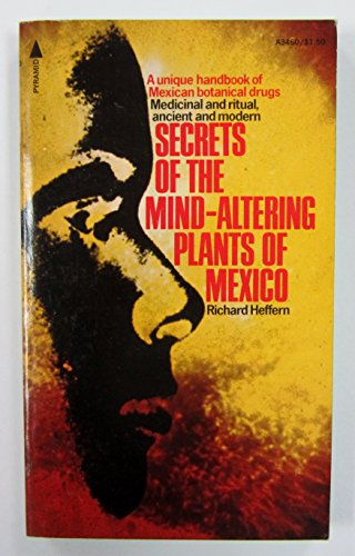 9780515034608: Secrets of the mind-altering plants of Mexico