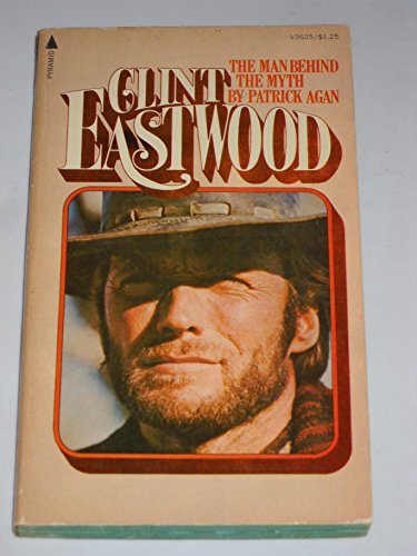 Stock image for Clint Eastwood: The Man Behind the Myth for sale by HPB-Diamond
