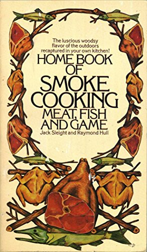 Imagen de archivo de The Home Book of Smoke Cooking Meat, Fish and Game a la venta por ThriftBooks-Dallas