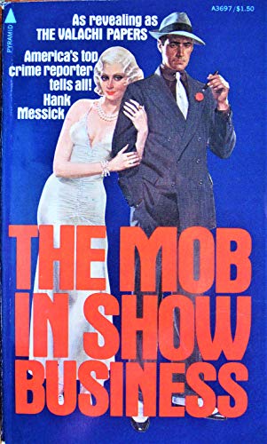 The mob in show business (9780515036978) by Messick, Hank