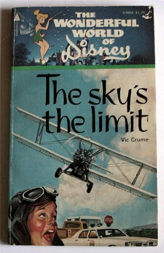 Stock image for Sky's the Limit: From the Walt Disney Productions' Film Based on the Story by Larry Lenville for sale by ThriftBooks-Atlanta