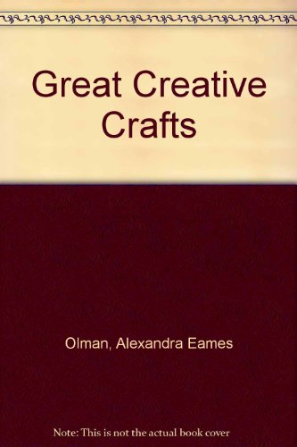 Imagen de archivo de Great Creative Crafts a la venta por Top Notch Books