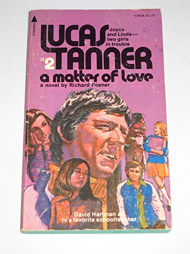 Imagen de archivo de A MATTER OF LOVE (#2 of Lucas Tanner Television Series) David Hartman as TV's most pompous schoolteacher. a la venta por Comic World