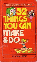 Stock image for 52 things you can make & do for sale by Wonder Book