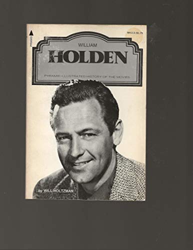 Stock image for William Holden Illustrated History of the Movies for sale by HPB-Emerald