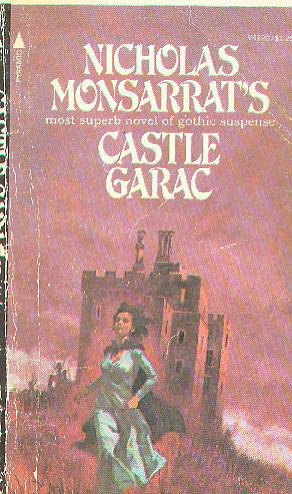 Castle Garac (A Pyramid Gothic Novel) (9780515041200) by Nicholas Monsarrat