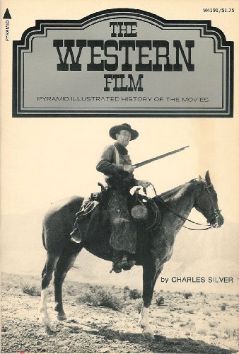 The western film (A Pyramid illustrated history of the movies) (9780515041910) by Silver, Charles
