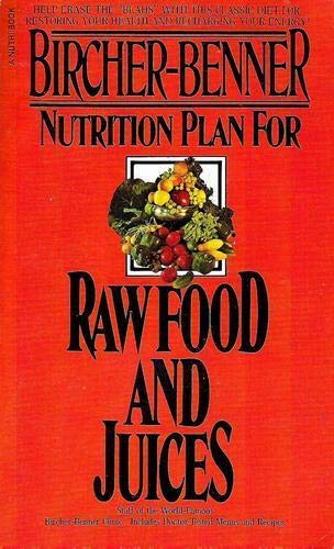 Beispielbild fr Bircher-Benner Nutrition Plan for Raw Food and Juices zum Verkauf von Once Upon A Time Books