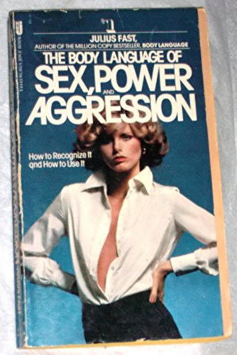 9780515044430: The Body Language of Sex, Power and Aggression by Julius Fast (1978-01-01)