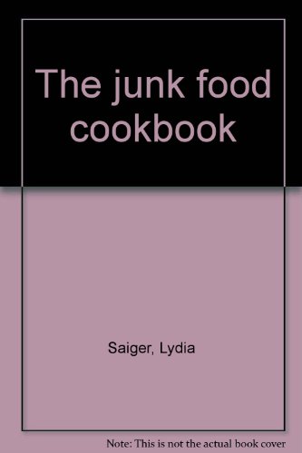 Stock image for The junk food cookbook for sale by Once Upon A Time Books