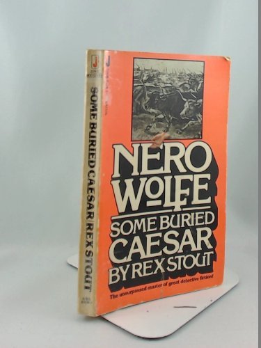 Stock image for NERO WOLFE-SOME BURIED CAESAR for sale by William L. Horsnell