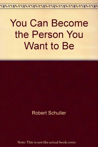 Beispielbild fr You Can Become the Person You Want to Be zum Verkauf von Wonder Book