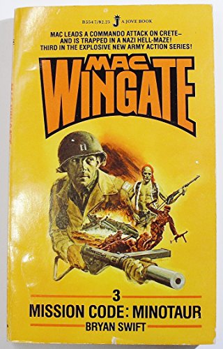 Stock image for Mission Code:Minotaur. ( Third Book #3 / Three in the MAC WINGATE series) Nazi, June 1943, General George Patton, special agent & demolitions expert Mac Wingate, Albanian Mountains for sale by Comic World