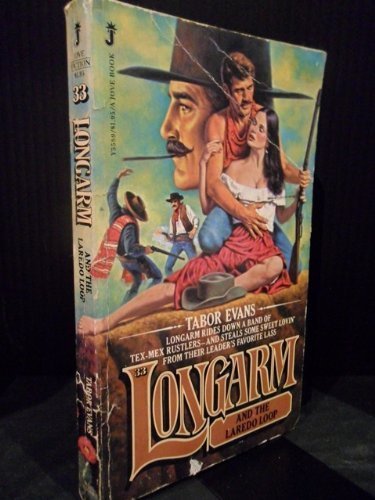Stock image for Longarm and the Laredo Loop (Longarm #33) for sale by The Book Garden