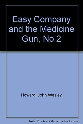 Stock image for Easy Company and the Medicine Gun, 02 for sale by Once Upon A Time Books