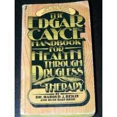 Imagen de archivo de The Edgar Cayce Handbook for Health Through Drugless Therapy a la venta por Irish Booksellers