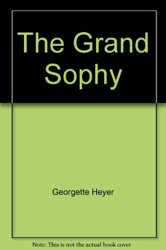 Stock image for The Grand Sophy for sale by HPB-Ruby