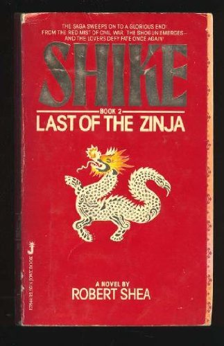 Last of the Zinja (Shike, Book 2) (9780515059441) by Shea, Robert