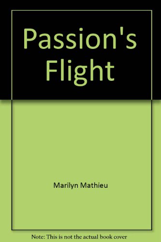 Beispielbild fr Passion's Flight zum Verkauf von Better World Books