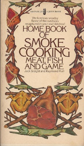 Imagen de archivo de Home Book of Smoke Cooking Meat, Fish and Game a la venta por Once Upon A Time Books