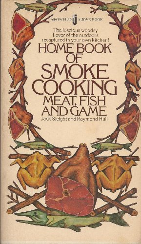 Stock image for Home Book of Smoke Cooking Meat, Fish and Game for sale by ThriftBooks-Dallas