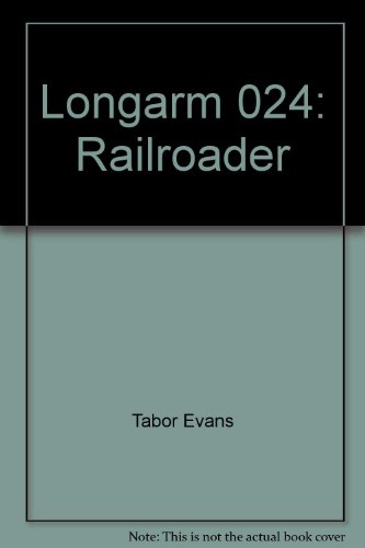 9780515061574: Longarm 024: Railroader