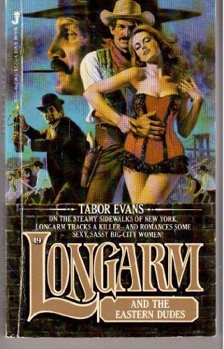 Longarm And The Eastern Dudes (Longarm #49) (9780515062502) by Evans, Tabor