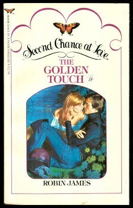 The Golden Touch (Second Chance at Love, No. 58) (9780515064117) by Robin James; Aka Sharon & Tom Curtis; Aka Laura London