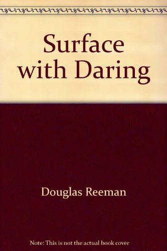 Beispielbild fr Surface with Daring zum Verkauf von Robinson Street Books, IOBA