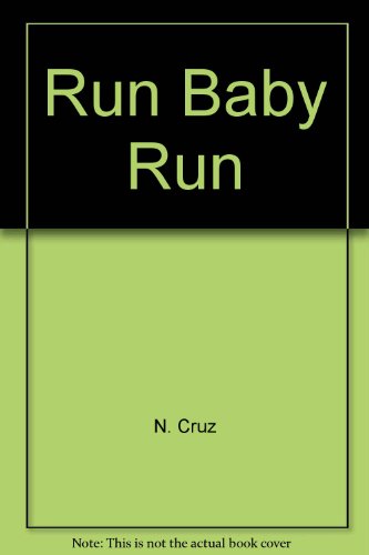 9780515067378: Run Baby Run by N. Cruz