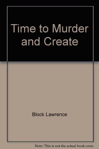 Imagen de archivo de Time to Murder and Create a la venta por Better World Books