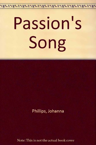 Passion's Song (9780515068504) by Johanna Phillips; Aka Dorothy Garlock