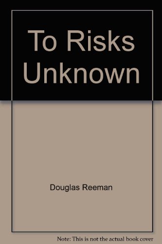 Stock image for To Risks Unknown for sale by ThriftBooks-Dallas