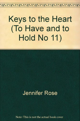 9780515069389: Keys to the Heart (To Have and to Hold, No. 11)