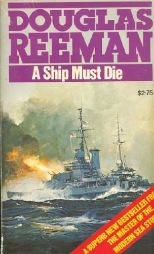 Ship Must Die (9780515073829) by Reeman, Douglas