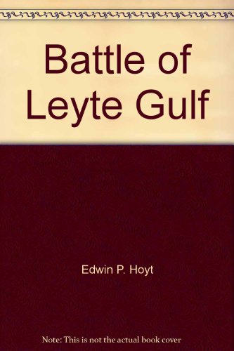 Battle Of Leyte Gulf - Hoyt, Edwin P.