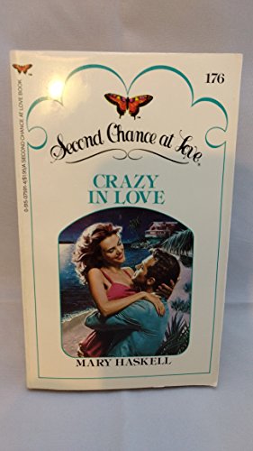 Crazy in Love (Second Chance at Love, No 176) - Haskell, Mary