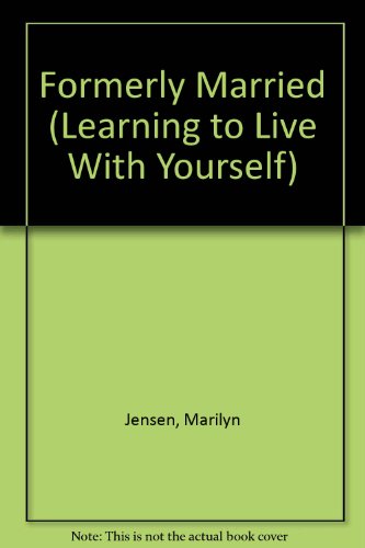 Imagen de archivo de Formerly Married : Learning to Live with Yourself a la venta por Better World Books Ltd