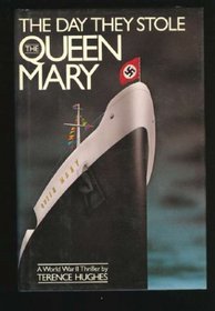 Imagen de archivo de The Day They Stole the Queen Mary a la venta por Keeper of the Page