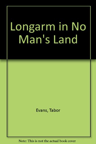 Longarm 058: No Man's Land (9780515078589) by Evans, Tabor