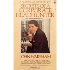 Imagen de archivo de Secrets of a Corporate Headhunter a la venta por Better World Books