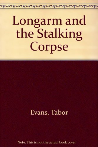 Longarm 037: Stalk Corp (9780515080605) by Evans, Tabor