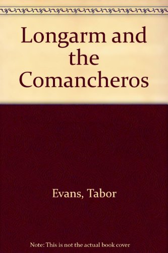 9780515080643: Longarm and the Comancheros