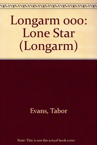 Longarm 000: Lone Star (9780515082180) by Evans, Tabor