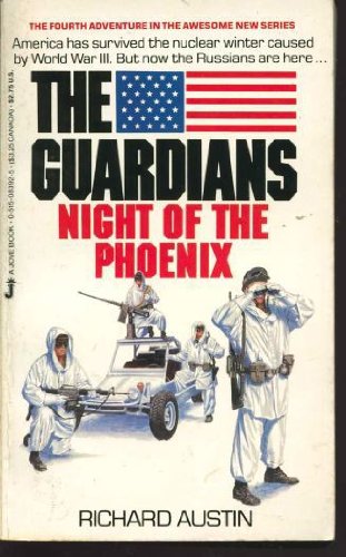 Imagen de archivo de NIGHT OF THE PHOENIX. (#4 in the GUARDIANS, Post World War III series) a la venta por Comic World